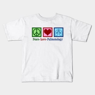 Peace Love Pulmonology Kids T-Shirt